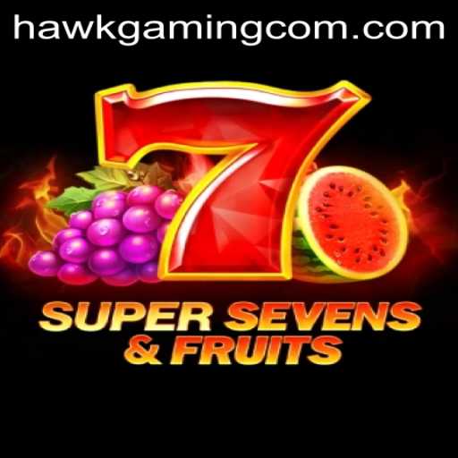 Discover the Exciting World of 7SuperSevensFruits by HawkGaming