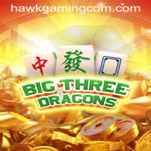 BigThreeDragons: An Epic Gaming Experience by HawkGaming