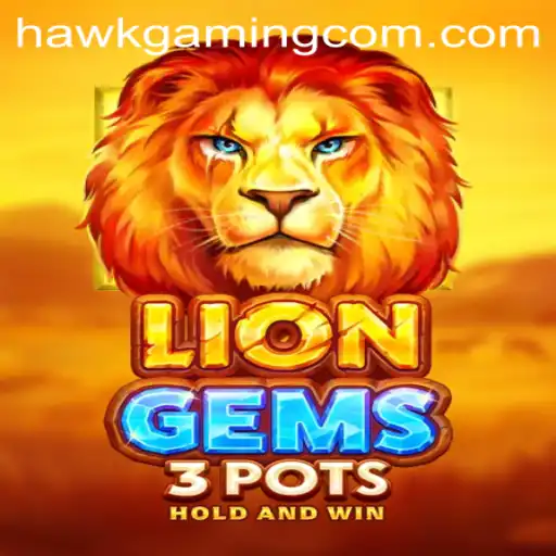 Unveiling the Adventure of LionGems3pots: A HawkGaming Sensation
