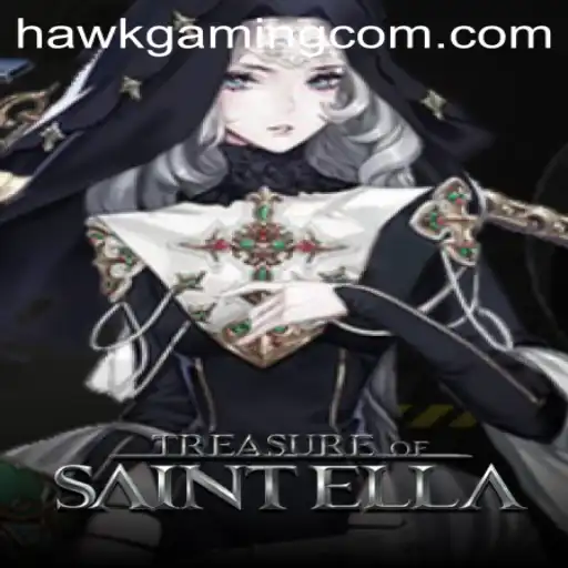 Treasure of Saint Ella: Unveiling an Enchanting Adventure with HawkGaming